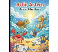 Little Artists: Animal Adventures: A Fun Coloring Book of Forest Friends for Kids Ages 3-8