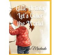 Little Artists: Let's Color the World