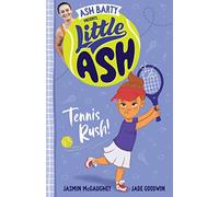 Little Ash Tennis Rush!: Book 3 Little Ash: 03