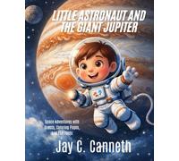 Little Astronaut and the Giant Jupiter (The Little Astronaut Adventures)