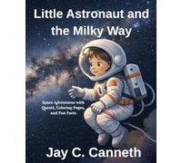 Little Astronaut and the Milky Way (The Little Astronaut Adventures)