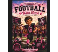 Little Athletes Big Hearts: Football with Heart