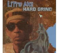 Little Axe - Hard Grind