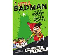 Little Badman and the Invasion of the Killer Aunties: (Little Badman)