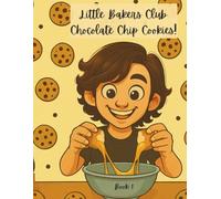 Little Bakers Club: Chocolate Chip Cookies