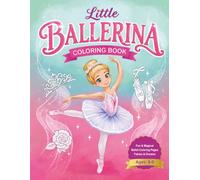 Little Ballerina Coloring Book (Big Dreams Coloring Books)