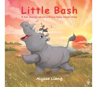 Little Bash: 4 fun stories about a brave baby black rhino (Animal Kingdom)