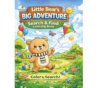 Little Bear’s Big Adventure: Search & Find Coloring Book: Fun Coloring and Hidden Object Activities for Kids Ages 3-6
