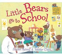 Little Bears Hide and Seek: Little Bears go to School