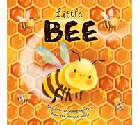 Little Bee (An illustrated story about the life-cycle of a bee)