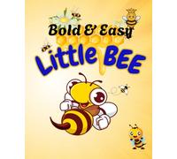 Little Bee Bold & Easy Coloring Book: Cute Bee and Honey Coloring Pages | Bold and Easy Large Print Designs for Kids,Seniors and Beginners