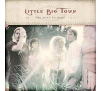 Little Big Town LITTLE BIG TOWN-THE ROAD TO HERE (CD) (US IMPORT)