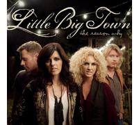 LITTLE BIG TOWN - The Reason Why