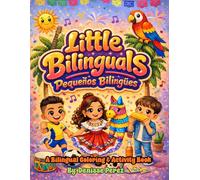 Little Bilinguals: Pequeños Bilingües: Bilingual Coloring Book for Kids | English & Spanish Learning Fun