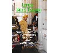 LITTLE BILLY TALLON: "THE QUEEN MOTHER'S FAVOURITE SERVANT AND CONFIDANT"