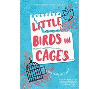 Little Birds in Cages