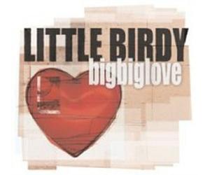 Little Birdy - Bigbiglove [Australian Import]