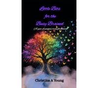 Little Bits for the Busy Brained