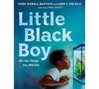 Little Black Boy: Oh, the Things You Will Do!
