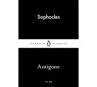 Little Black Classics Antigone (Penguin Little Black Classics) by Sophocles Sophocles(1905-07-04)
