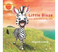 Little Blaze: 4 fun stories about a baby zebra (Animal Kingdom)