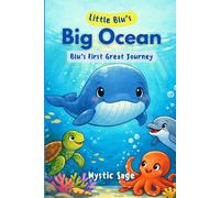 Little Blu’s Big Ocean: Blu’s First Great Journey