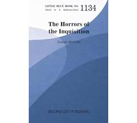 Little Blue Book 1134: Horrors of the Inquisition