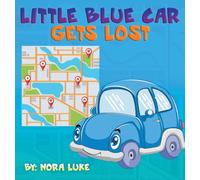 Little Blue Car Gets Lost