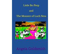 Little Bo Peep and The Monster of Loch Ness: Loch, Flock and Peril