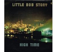 Little Bob Story - high time