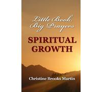 Little Book, Big Prayers: Spiritual Growth: 1