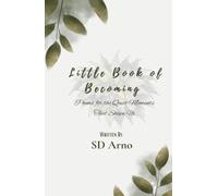Little Book of Becoming: Poems for the Quiet Moments That Shape Us