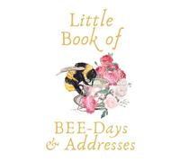 Little Book Of BEE-DAYS & Addresses: Bee Birthday Book and Address Book - Paperback Organiser for Her | Birthday Book | Bee Stationery | Address Book