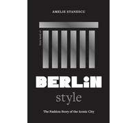 Little Book of Berlin Style : The fashion story of the iconic city