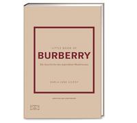 Little Book of Burberry: Die Geschichte des leg, Gilroy, Textwerkstatt.