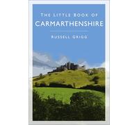 The Little Book of Carmarthenshire