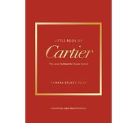 Little Book of Cartier: The story of the iconic jewellery brand (Little Books of Fashion)