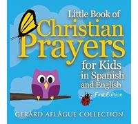 Little Book of Christian Prayers for Kids in Spanish and English