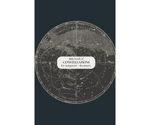 Little Book of Constellations | 88 Constellation Pocket Guide With Star Pattern Map | Astronomy & Astrology Night Sky, Star Gazing Book