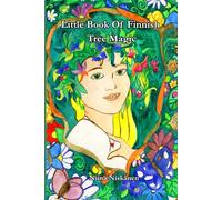 Little Book Of Finnish Tree Magic (Finnish Mythology With Fairychamber)