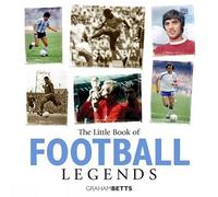 Little Book of Football Legends (The Little Book of)