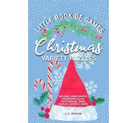 Little Book of Games Christmas Variety Puzzles, Volume 1: Pocket-Sized Variety Puzzle Book for Teens and Adults including Word Search, Logic Puzzles and Cryptograms