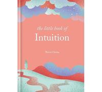 Little Book of Intuition : Simple Practices for Working - NEW Theresa Cheung 20