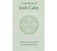 Little Book of Irish Calm: A Mini Coloring Book for Peaceful Moments
