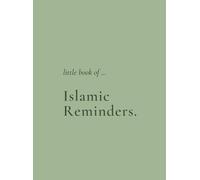 Little Book of Islamic Reminders: Direct from the Golden Source, Allah's Mercy, Emotional Intelligence & Staying Hopeful.