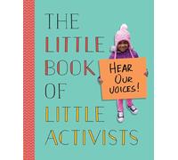 Little Book of Little Activists, The
