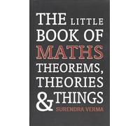 Little Book of Maths Theorems, Theories and Things