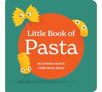 Little Book of Pasta Board Book for Babies and Toddlers about Shapes Read with Phonics and Rhymes Baby Book 0-12 Months Toddler Book Ages 1-4 (Little Books: Culinary Collection (3 books))