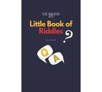 Little Book of Riddles: Easy to Hard Riddles and Brain Teasers