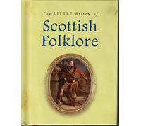 Little Book of Scottish Folklore